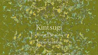 Kintsugi  Finding Beauty in Imperfection TOR 143 [upl. by Murat140]