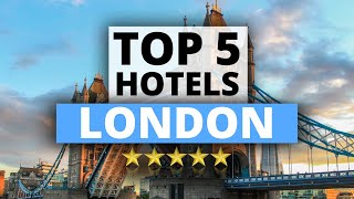 Top 5 Hotels in London Best Hotel Recommendations [upl. by Audra]