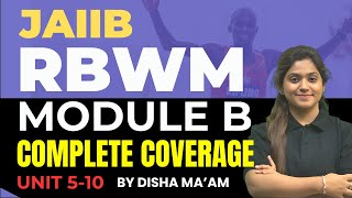 JAIIB RBWM Marathon Oct 2024  RBWM Complete Module B Unit 5 to10  RBWM Concept Classes [upl. by Neysa]