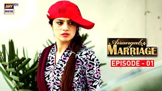 Arranged Marriage Episode 01  Neelum Munir amp Agha Ali  ARY Digital [upl. by Wolfy]