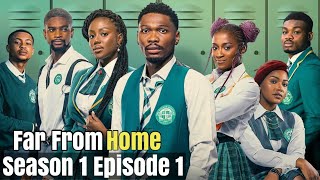 Netflix Far From Home Season 1 Episode 1  Full Episode Recap [upl. by Liman]