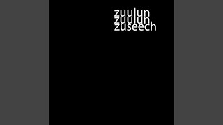 Zuulun Zuulun Zuseech [upl. by Bernstein623]