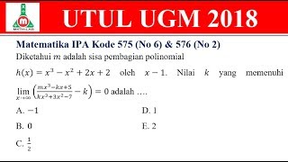 Limit Tak Hingga amp Polinomial  Pembahasan UTUL UGM 2018 Matematika IPA Kode 575 no 6 amp 576 no 2 [upl. by Jehius351]