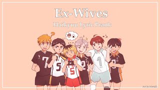 ExWives  Haikyuu Lyric Prank  Pretty Setters  Requested [upl. by Nannie]