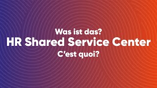 HR Shared Service Center Was ist das Cest quoi [upl. by Middendorf]