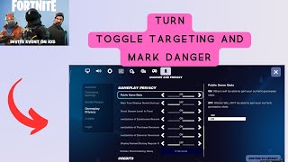 How to Turn Toggle Targeting and Mark danger in Fortnite Mobile [upl. by Hulton]