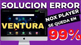 SOLUCION DEFINITIVA NOX PLAYER ATASCADO AL 99 en mac os ventura [upl. by Millian]