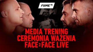 FAME 15 Media Trening  Oficjalne Ważenie  F2F Murańscy vs Tańcula x Szalony Reporter [upl. by Adnomal]