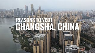 Reasons to visit Changsha in Chinas Hunan province [upl. by Adimra]