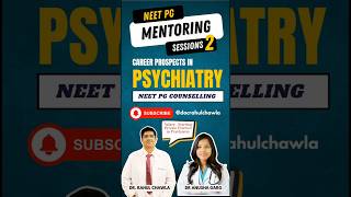 Why should you choose Psychiatry NEET PG Counselling 2024  Dr Rahul Chawla neetpgcounseling [upl. by Martha671]