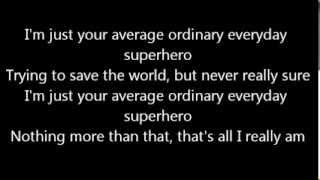 Smash Mouth  Everyday Super hero Lyrics [upl. by Torrin]