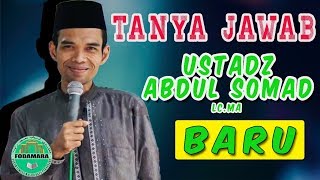 BARU FULL TANYA JAWAB USTADZ ABDUL SOMAD KAJIAN HADITS ARBAIN [upl. by Quinlan]