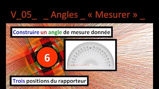 V 05 ANGLES III Construire un angle avec un rapporteur SN [upl. by Abeh285]