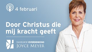 0402  DOOR CHRISTUS DIE MIJ KRACHT GEEFT 🙏✝️💪– Devotional van Joyce Meyer [upl. by Zachar]