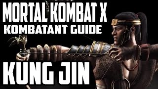 Mortal Kombat X Kombatant Guide  Kung Jin Combos Bojutsu [upl. by Chlo]