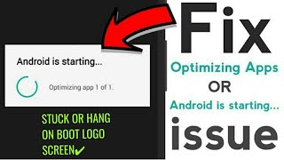 Solve Starting Or Optimizing App 1 Of 1Fix Android Stuck Hang On Boot Logo Screen [upl. by Sucramat]