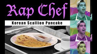 Korean Scallion Pancake  Rap Chef  Ep 6 [upl. by Norward971]