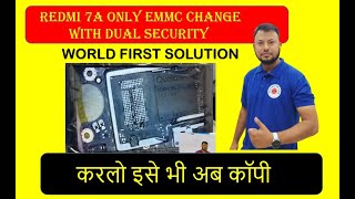 REDMI 7A EMMC CHANGE WITH DUAL SECURITY  YOUTUBE FIRST VIDEO LATEST CPU WITH DUAL NETWORK 100 डन [upl. by Enilkcaj]