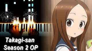 Karakai Jouzu no Takagisan Season 2 OP quotZero Centimetersquot  Yuiko Ohara Piano [upl. by Artair859]