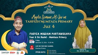 🔴 SEMAAN ALQURAN JUZ 4  MUMTAZA PRIMARY  FAEYZA MIQDAM PARTAWIDJAYA [upl. by Watkins]