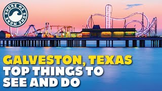 Galveston Texas  Top Things to See and Do When You Visit [upl. by Eema]