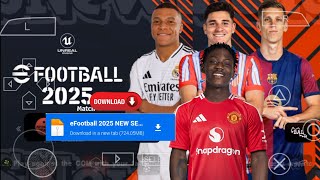 EFOOTBALL PES 2025 PPSSPP Full Update Transfers amp Kits 202425 Real Faces Camara PS5 English Version [upl. by Nallek]