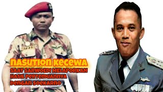 Nasution Kecewa Mendengar Laporan Sarwoedi Atas pertemuannya dengan Soekarno [upl. by Lune]