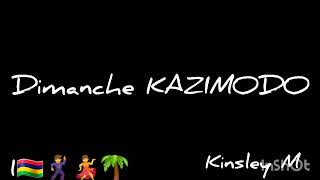 DIMANCHE KAZIMODO  KINSLEY M SEGA 2024 [upl. by Oehsen]