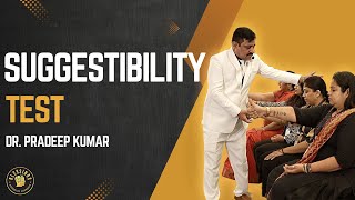 Suggestibility Test  Hypnosis with Dr Pradeep Kumar [upl. by Ykcub]