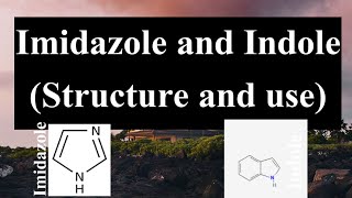 Structure and Uses of Imidazole and Indole Pharmaceutical organic Chemistry3 [upl. by Ty332]