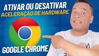 Como ativar ou desativar a aceleração de hardware no Chrome [upl. by Siravaj389]