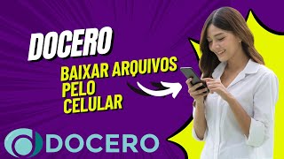 DOCERO  Como BAIXAR GRÃTIS Arquivos pelo CELULAR  Exceto EPUB [upl. by Anyel]