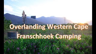 Franschhoek Camping  Franschhoek  Western Cape  Overlanding South Africa [upl. by Larok239]