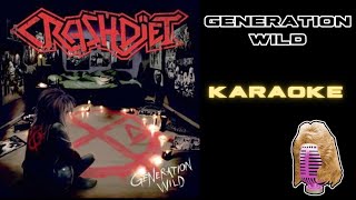 Crashdiet Generation Wild KARAOKE Lyrics Instrumental [upl. by Irehj]