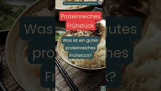 Was ist ein gutes proteinreiches Frühstück 😋 Essen [upl. by Nainatrad]