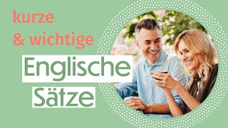 Englisch lernen 300 kurze und wichtige Sätze für Anfänger [upl. by Ttreve]