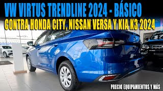 VW VIRTUS TRENDLINE 2024 🔴 VERSIÓN BÁSICA 💲 CONTRA KIA K3 Y NISSAN VERSA 2024 [upl. by Annavas239]