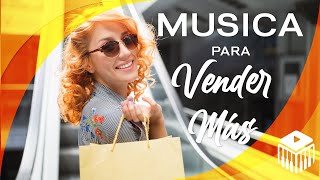 💲Música para Aumentar las ventas  Música para vender más Shopping  Mall Music 💲✔️ [upl. by Ahsinav]