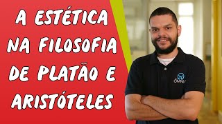 A Estética na Filosofia de Platão e Aristóteles  Brasil Escola [upl. by Deryl995]