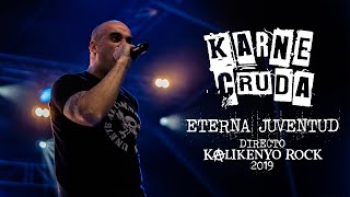 Karne Cruda  Eterna Juventud Directo Kalikenyo Rock 2019 [upl. by Thayne]