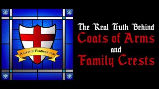 AF022 The Real Truth Behind Coats of Arms and Family Crests  Ancestral Findings Podcast [upl. by Morita]