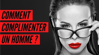 Comment complimenter un homme  10 Façons de lui faire fondre le coeur [upl. by Andre262]