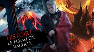 Histoire 6  le Fléau de Valyria chute dun empire [upl. by Vonnie]