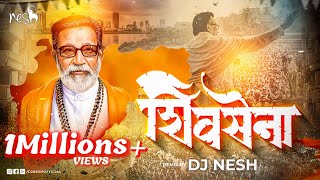 SHIVSENA  DJ NeSH  शिवसेना प्रचार गीत  Hindu Hriday Samrat Balasaheb Thackrey [upl. by Rugg48]