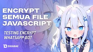 Cara Encrypt Semua File Javacsript  NodeJS [upl. by Clint]