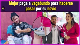 Mujer paga a vagabundo para hacerse pasar por su novio [upl. by Duaner40]