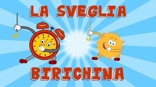 LA SVEGLIA BIRICHINA  Canzoni per bambini  Cartoni animati [upl. by Pacheco]