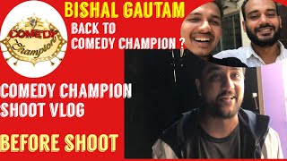 Bishal gautam back to the comedy champion Comedy champion season 3  shooting Vlog  OSR Reality [upl. by Demmahum636]