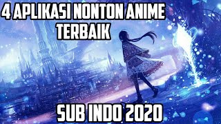 4 APLIKASI NONTON ANIME TERBAIK DAN TERLENGKAP SUB INDO [upl. by Busey]