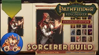 Pathfinder Kingmaker Enhanced Edition  Sorcerer Character Build for my Lets Play Series [upl. by Ettesel617]